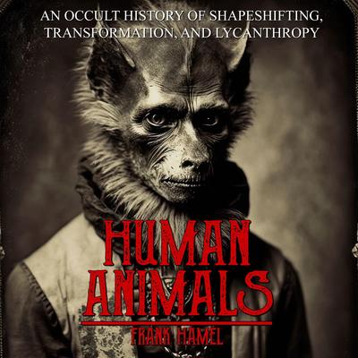  Frank Hamel  Human Animals