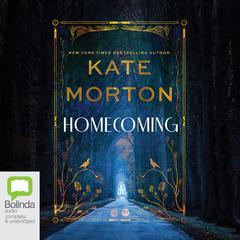 Homecoming by Kate Morton audiobook