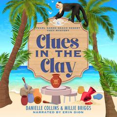 Clues in the Clay by Danielle Collins audiobook