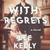 With Regrets by  Lee Kelly audiobook
