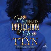 My Heart's Reflection of You by  T'Lyn audiobook