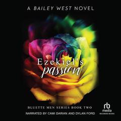 Ezekiel's Passion by Bailey West audiobook