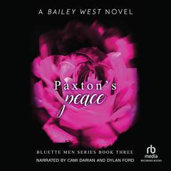 Paxton's Peace by Bailey West audiobook
