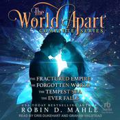 The World Apart Complete Box Set by  Robin D. Mahle audiobook