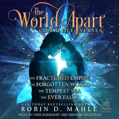 The World Apart Complete Box Set by Robin D. Mahle audiobook