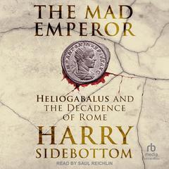 The Mad Emperor by Harry Sidebottom audiobook