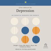 If Your Adolescent Has Depression by  Katherine Ellison audiobook