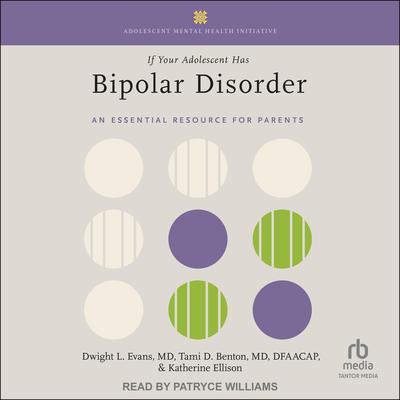 If Your Adolescent Has Bipolar Disorder by Dwight L. Evans audiobook