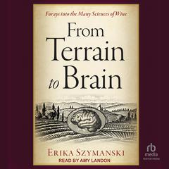 From Terrain to Brain by Erika Szymanski audiobook