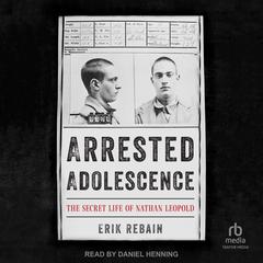 Arrested Adolescence by Erik Rebain audiobook