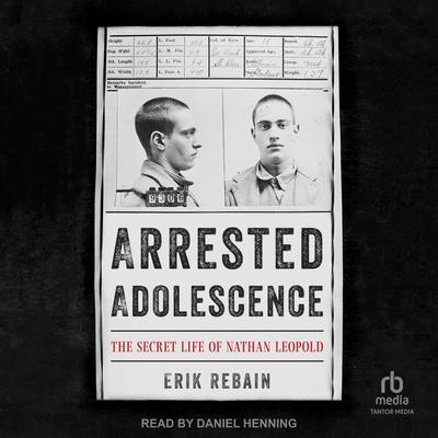 Arrested Adolescence by Erik Rebain audiobook