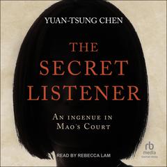 The Secret Listener by Yuan-Tsung Chen audiobook