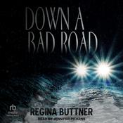 Down A Bad Road by  Regina Buttner audiobook