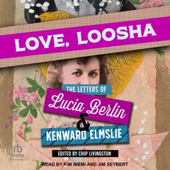 Love, Loosha by Chip Livingston audiobook