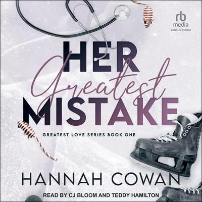 Her Greatest Mistake by Hannah Cowan audiobook