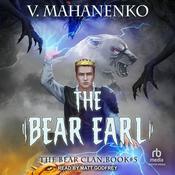 The Bear Earl by  Vasily Mahanenko audiobook