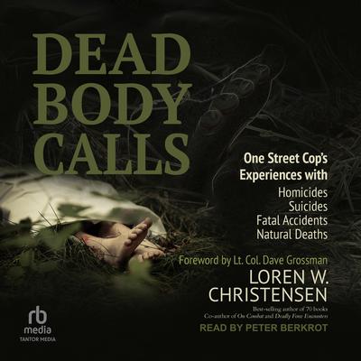 Dead Body Calls by Loren W. Christensen audiobook
