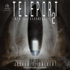 Teleport 2 by Joshua T. Calvert audiobook