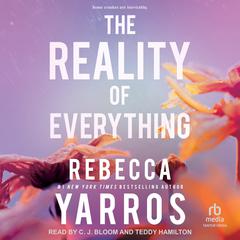 The Reality of Everything by Rebecca Yarros audiobook