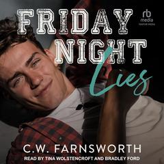 Friday Night Lies by C. W. Farnsworth audiobook