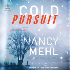 Cold Pursuit by Nancy Mehl audiobook