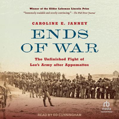 Ends of War by Caroline E. Janney audiobook