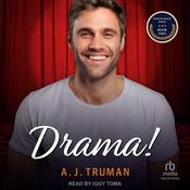 Drama! by  A.J. Truman audiobook
