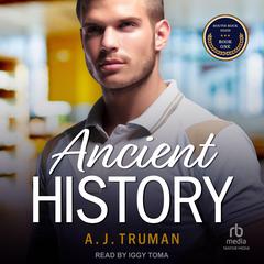 Ancient History by A.J. Truman audiobook