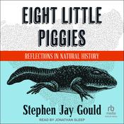 Eight Little Piggies by  Stephen Jay Gould audiobook
