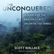 The Unconquered by  Scott Wallace audiobook