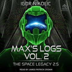 Max’s Logs Vol. 2 by Igor Nikolic audiobook