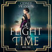 A Flight in Time by  Cidney Swanson audiobook
