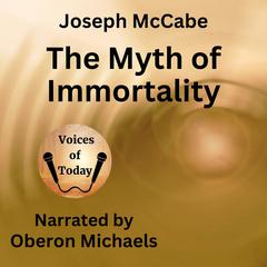 The Myth of Immortality by Joseph McCabe audiobook