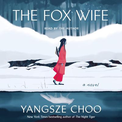The Fox Wife by Yangsze Choo audiobook