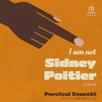 I Am Not Sidney Poitier by Percival Everett audiobook