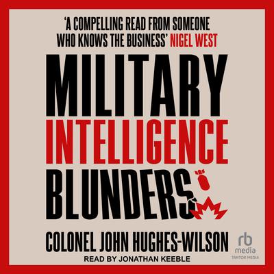Military Intelligence Blunders by John Hughes-Wilson audiobook