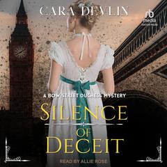 Silence of Deceit by Cara Devlin audiobook