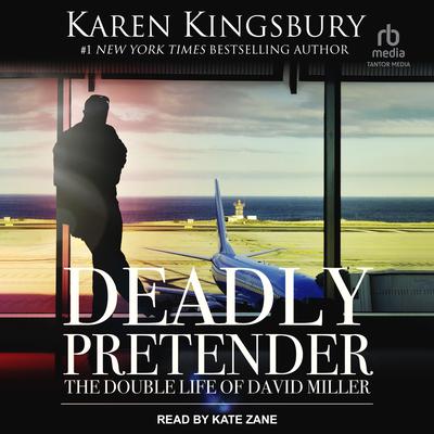 Deadly Pretender by Karen Kingsbury audiobook
