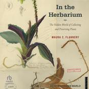 In the Herbarium by  Maura C. Flannery audiobook