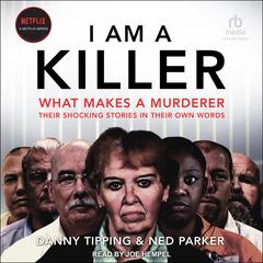 I Am a Killer by Ned Parker audiobook
