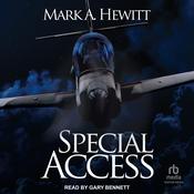Special Access by  Mark A. Hewitt audiobook