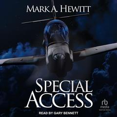 Special Access by Mark A. Hewitt audiobook