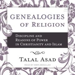 Genealogies of Religion by Talal Asad audiobook