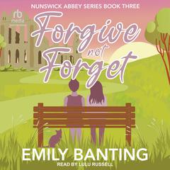 Forgive Not Forget by Emily Banting audiobook