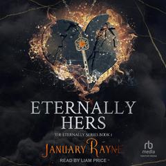 Eternally Hers by January Rayne audiobook