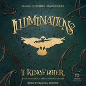 Illuminations by  T. Kingfisher audiobook