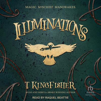 Illuminations by T. Kingfisher audiobook