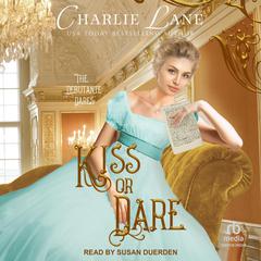 Kiss or Dare by Charlie Lane audiobook