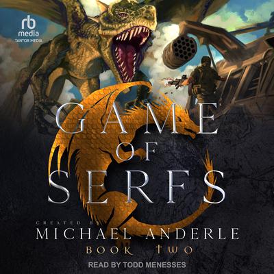 Game of Serfs: Book Two by Michael Anderle audiobook
