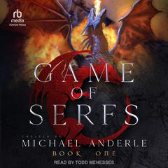 Game of Serfs by Michael Anderle audiobook